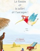 The Hawk and the Hummingbird® And the Hurricane/Le faucon et le colibri et l'ouragan ! The Hawk and the Hummingbird® And the Hurricane/Le faucon et le colibri et l'ouragan !