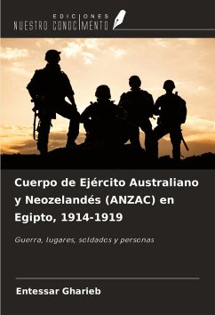 Cuerpo de Ejército Australiano y Neozelandés (ANZAC) en Egipto, 1914-1919 - Gharieb, Entessar