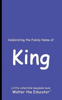 Celebrating the Family Name of King - Walter the Educator