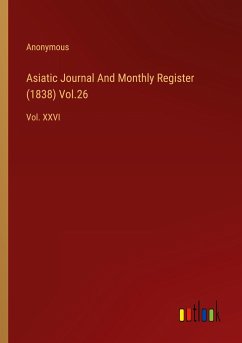 Asiatic Journal And Monthly Register (1838) Vol.26