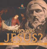 Who Was Jesus? Bible for Kids   Children's Religion Books