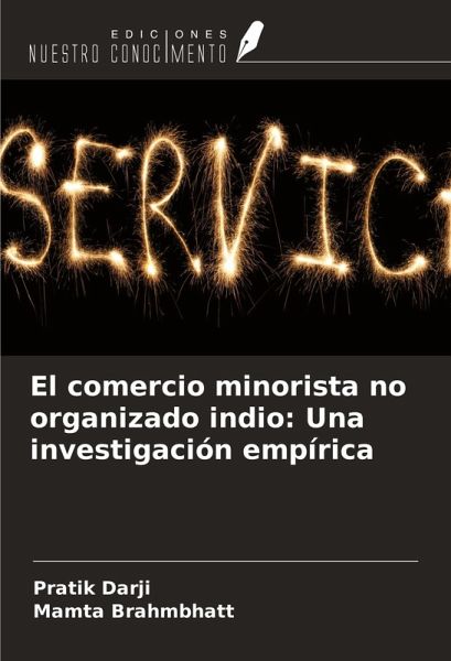 El comercio minorista no organizado indio: Una investigación empírica