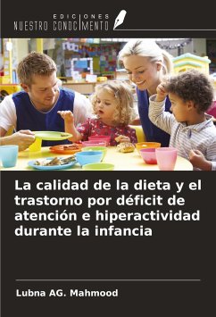 La calidad de la dieta y el trastorno por déficit de atención e hiperactividad durante la infancia - AG. Mahmood, Lubna