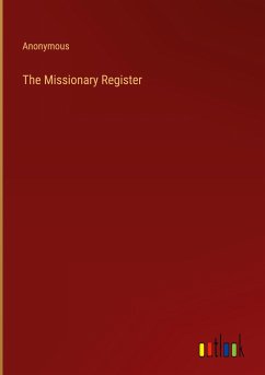 The Missionary Register - Anonymous