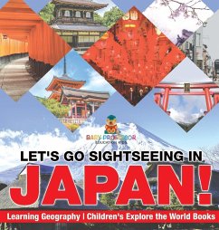 Let's Go Sightseeing in Japan! Learning Geography   Children's Explore the World Books - Baby