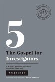 The Gospel For Investigators