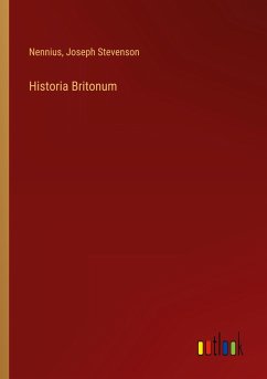 Historia Britonum - Nennius; Stevenson, Joseph