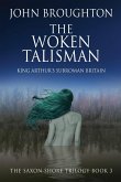 The Woken Talisman