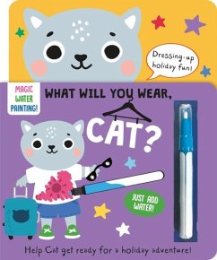 Cover What Will You Wear, Cat? A magic water painting book about going on holiday!