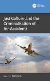 Just Culture and the Criminalisation of Air Accidents Just Culture and the Criminalisation of Air Accidents