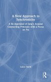 A New Approach to Synchronicity A New Approach to Synchronicity