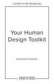 Your Human Design Toolkit