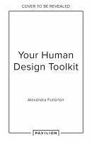 Your Human Design Toolkit - Fullerton, Alexandra