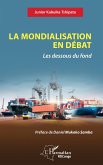 La mondialisation en débat La mondialisation en débat