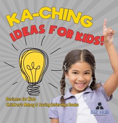 Ka-Ching Ideas for Kids!   Business for Kids   Children's Money & Saving Reference Books - Biz Hub