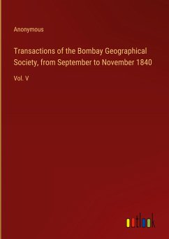 Transactions of the Bombay Geographical Society, from September to November 1840