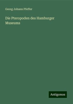 Die Pteropoden des Hamburger Museums - Pfeffer, Georg Johann