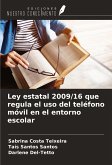 Ley estatal 2009/16 que regula el uso del teléfono móvil en el entorno escolar