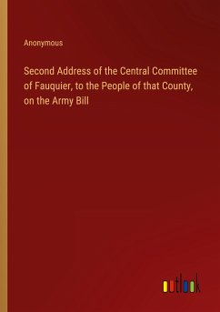 Second Address of the Central Committee of Fauquier, to the People of that County, on the Army Bill