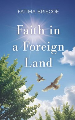 Faith in A Foreign Land - Briscoe, Fatima