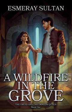 A Wildfire in the Grove - Sultan, Esmeray