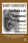 Barry Commoner's Contribution to the Environmental Movement Barry Commoner's Contribution to the Environmental Movement