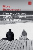 The Hours are Euros Thrown into a Bank The Hours are Euros Thrown into a Bank