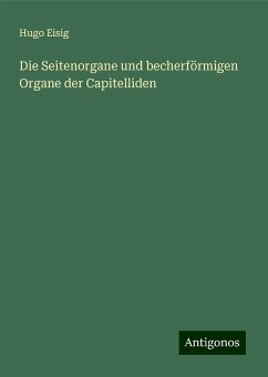 Die Seitenorgane und becherförmigen Organe der Capitelliden - Eisig, Hugo