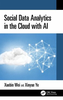 Social Data Analytics in the Cloud with AI - Wei, Xuebin; Ye, Xinyue