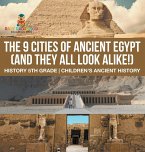 The 9 Cities of Ancient Egypt (And They All Look Alike!) - History 5th Grade   Children's Ancient History