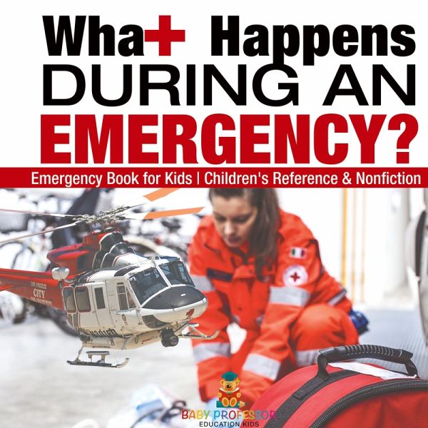 What Happens During an Emergency? Emergency Book for Kids   Children's Reference & Nonfiction