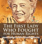 The First Lady Who Fought for Human Rights - Biography of Eleanor Roosevelt   Children's Biography Books