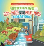 Learning Activity Books. Identifying God-Made and Man-Made Creations. Toddler Activity Books Ages 1-3 Introduction to Coloring Basic Biology Concepts