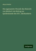 Die sogenannte Chronik des Heinrich von Rebdorf: ein Beitrag zur Quellenkunde des XIV. Jahrhunderts