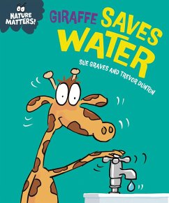 Nature Matters: Giraffe Saves Water - Graves, Sue