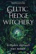 Celtic Hedge Witchery--A Modern Approach - Bild 1