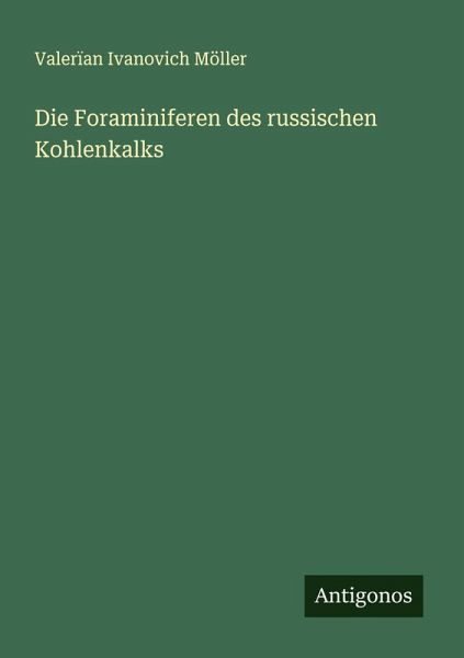 Die Foraminiferen des russischen Kohlenkalks Die Foraminiferen des russischen Kohlenkalks