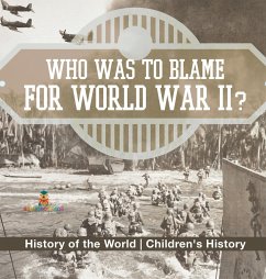 Who Was to Blame for World War II? History of the World   Children's History - Baby