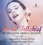 Maria Tallchief The First Native American Ballerina - Biography of Famous People Children's Biography Books Maria Tallchief The First Native American Ballerina - Biography of Famous People Children's Biography Books