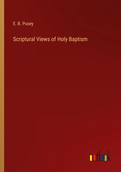 Scriptural Views of Holy Baptism