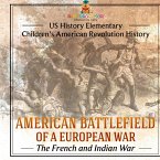 American Battlefield of a European War American Battlefield of a European War