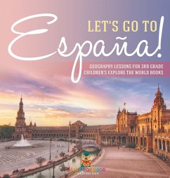 Let's Go to España! Geography Lessons for 3rd Grade   Children's Explore the World Books - Baby