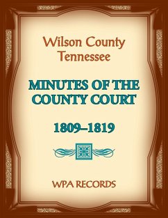 Wilson County, Tennessee Minutes of the County Court, 1809-1819 - Wpa Records