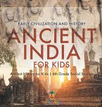 Ancient India for Kids - Early Civilization and History   Ancient History for Kids   6th Grade Social Studies