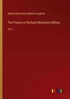 The Poems of Richard Monckton Milnes