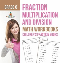 Fraction Multiplication and Division - Math Workbooks Grade 6   Children's Fraction Books - Baby