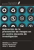 Aplicación de la prevención de riesgos en un centro docente de investigación