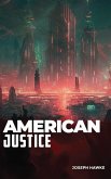 AMERICAN JUSTICE