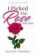I Picked This Rose For You - Bild 1