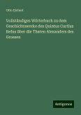 Vollständiges Wörterbuch zu dem Geschichtswerke des Quintus Curtius Refus über die Thaten Alexanders des Grossen